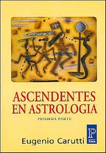 Ascendentes en astrologia - Primera parte