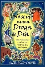 Nascido numa Droga de Dia