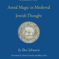 studies on astral magic in medieval jewish thought
