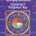 temperament – Astrology’s Forgotten Key – Dorian Gieseler Greenbaum